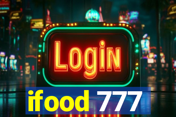ifood 777