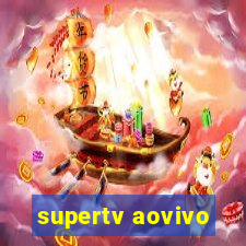 supertv aovivo