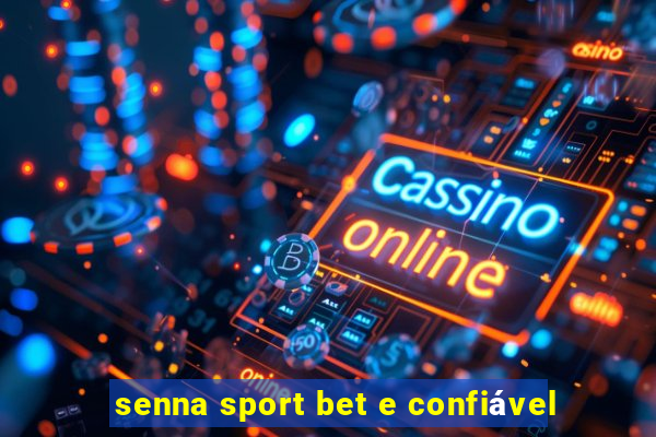 senna sport bet e confiável