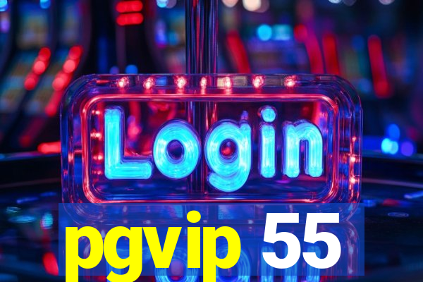 pgvip 55
