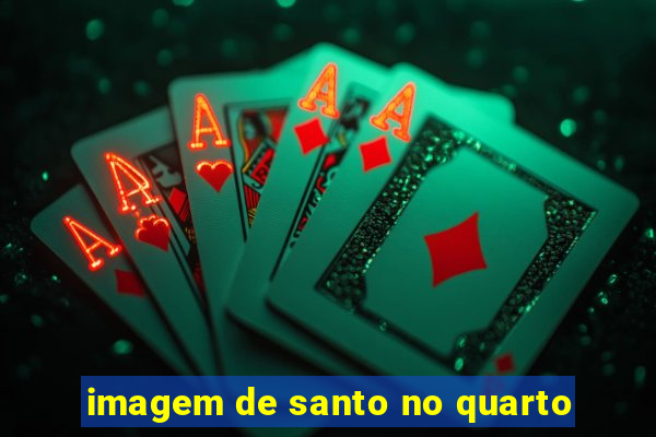 imagem de santo no quarto