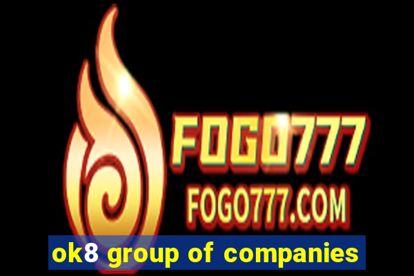 ok8 group of companies