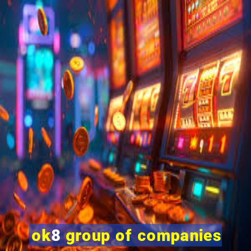 ok8 group of companies
