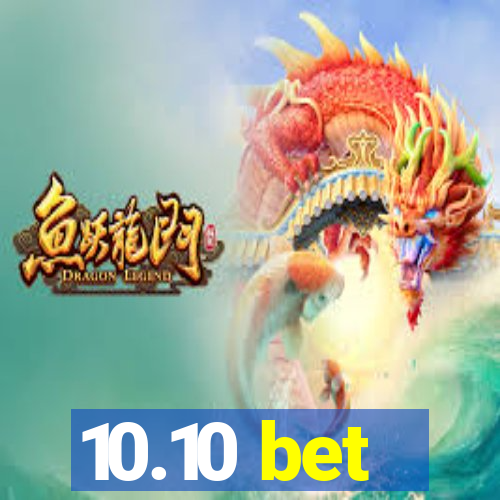 10.10 bet