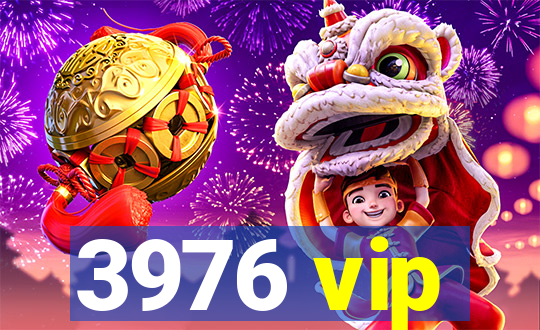 3976 vip