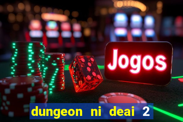 dungeon ni deai 2 temporada dublado
