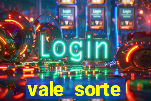 vale sorte resultado de hoje