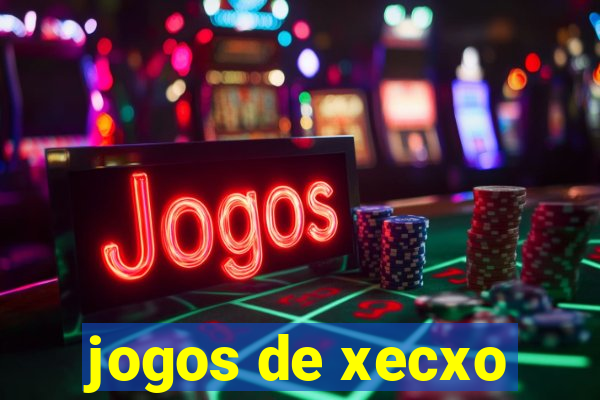 jogos de xecxo