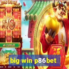 big win p86bet