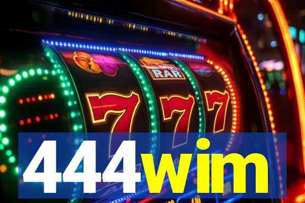 444wim