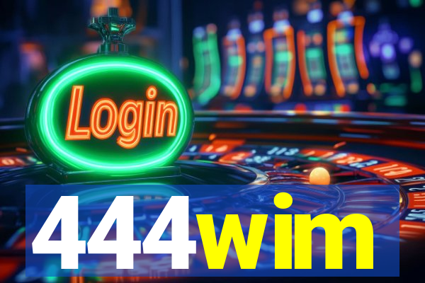 444wim