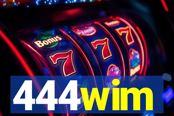 444wim