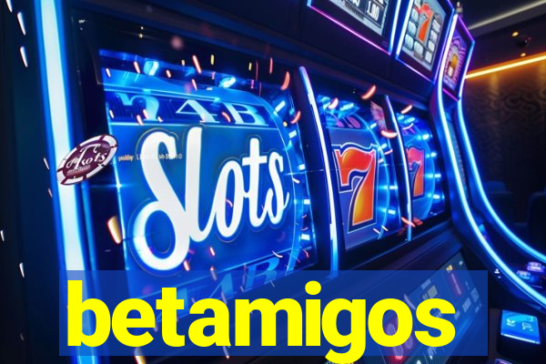 betamigos