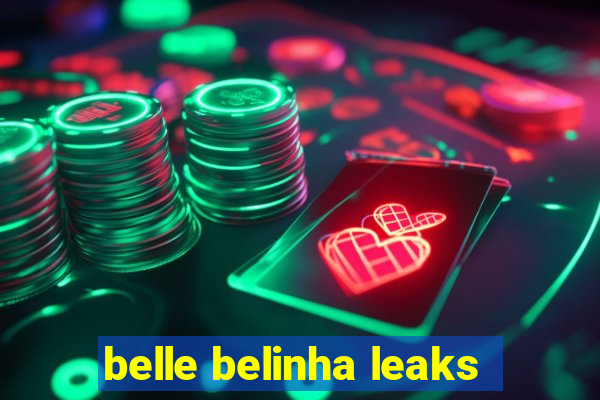 belle belinha leaks