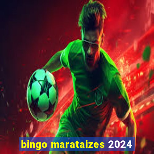 bingo marataizes 2024