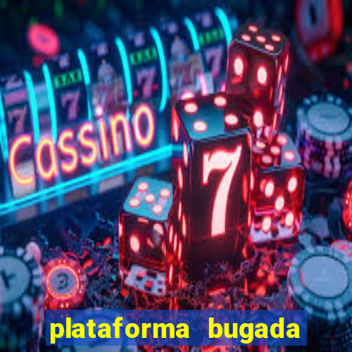 plataforma bugada do tigrinho