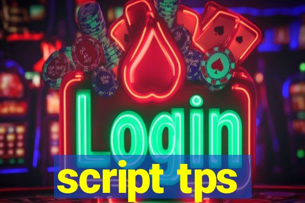 script tps