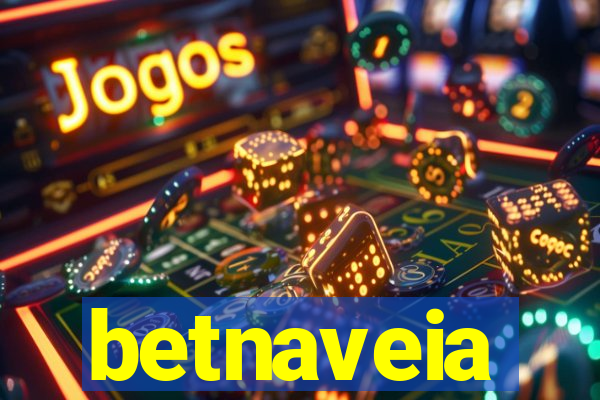 betnaveia
