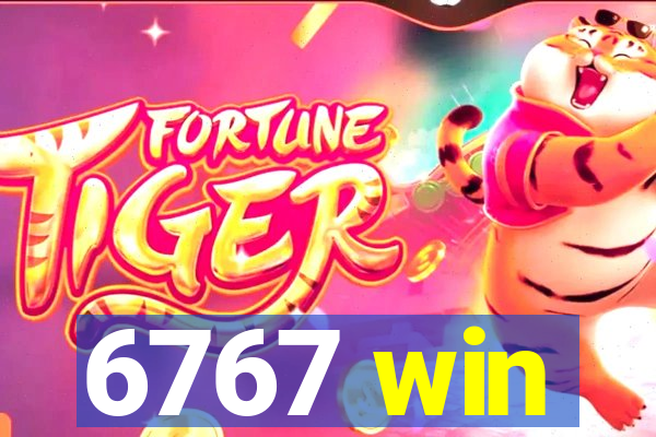 6767 win
