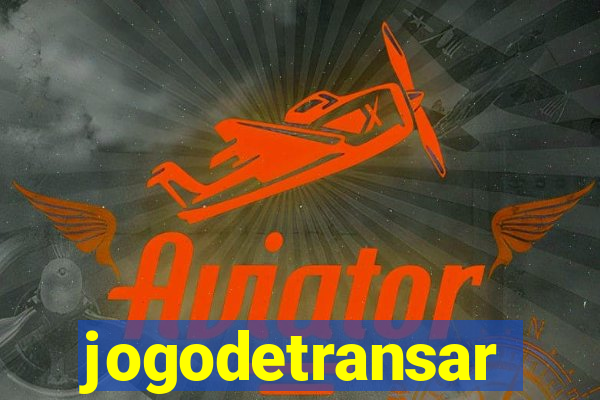jogodetransar