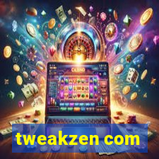 tweakzen com