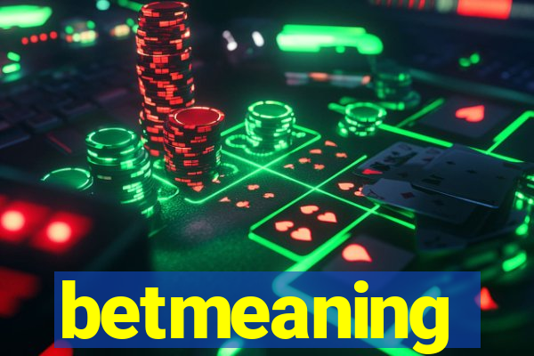 betmeaning