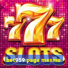 bet959 paga mesmo