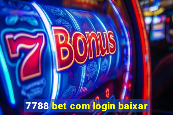 7788 bet com login baixar