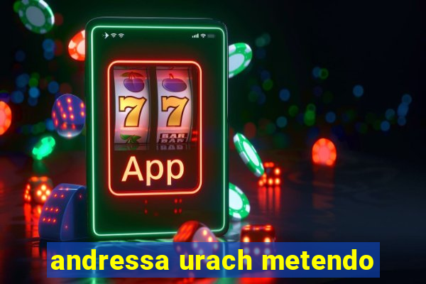 andressa urach metendo