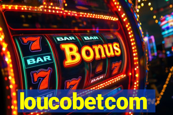 loucobetcom
