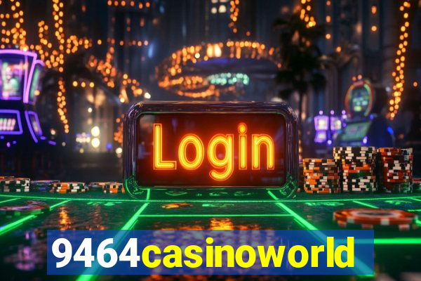 9464casinoworld