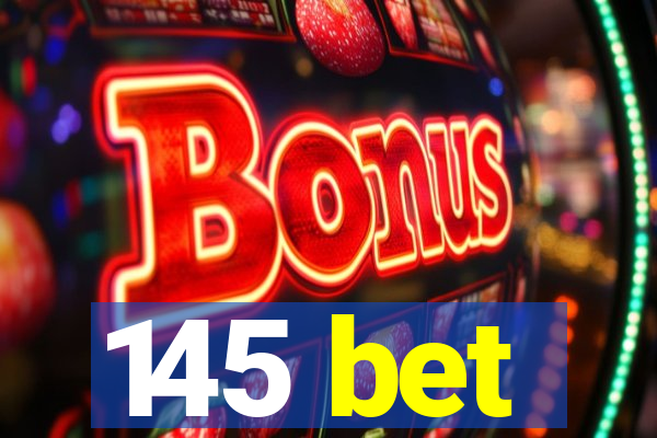 145 bet