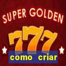 como criar plataforma do tigre