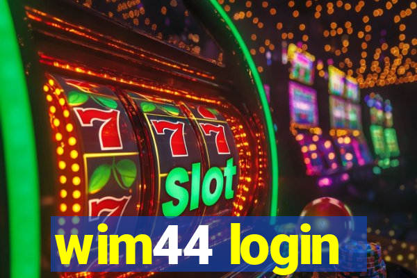 wim44 login