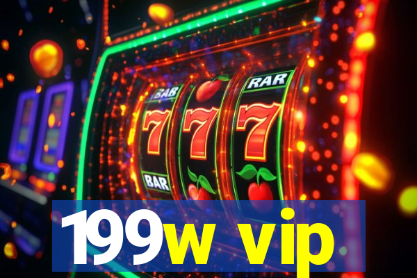199w vip