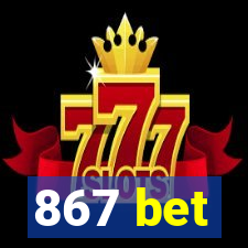 867 bet