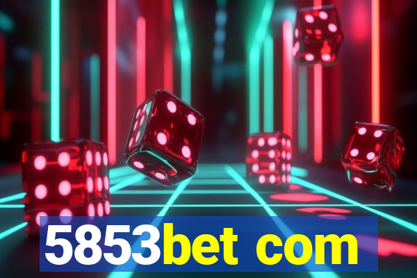 5853bet com