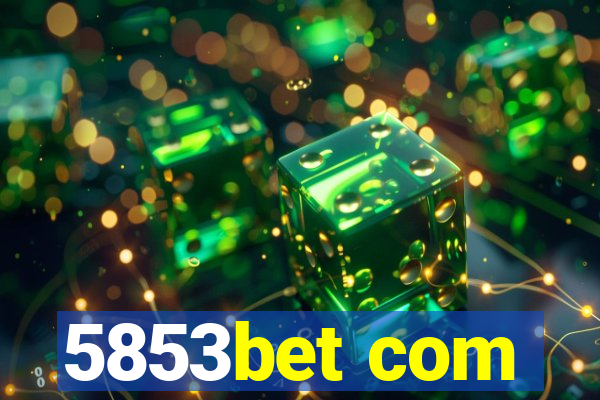 5853bet com