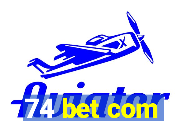 74 bet com