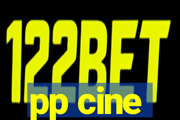 pp cine