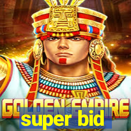 super bid