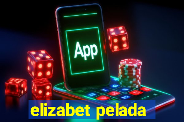 elizabet pelada