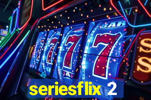 seriesflix 2
