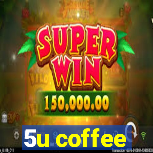 5u coffee
