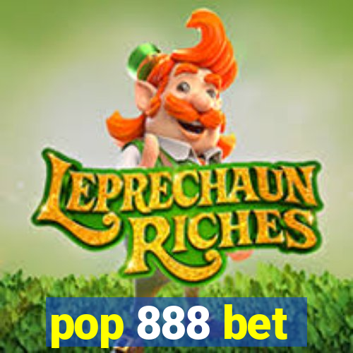 pop 888 bet