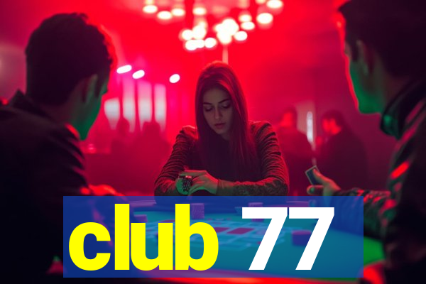 club 77
