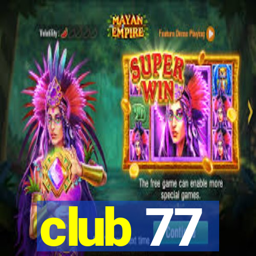 club 77