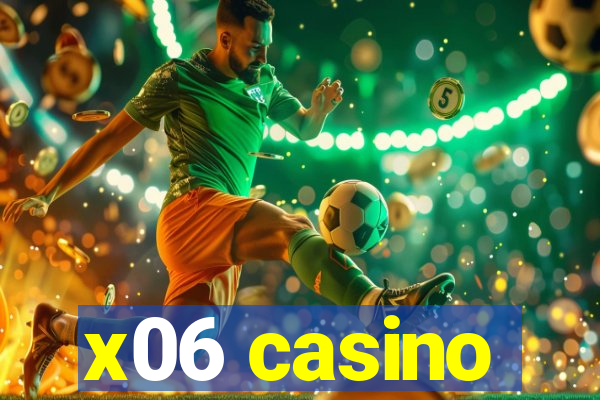 x06 casino