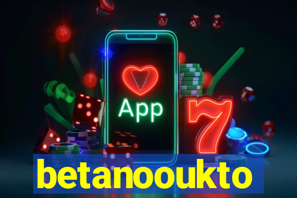 betanooukto