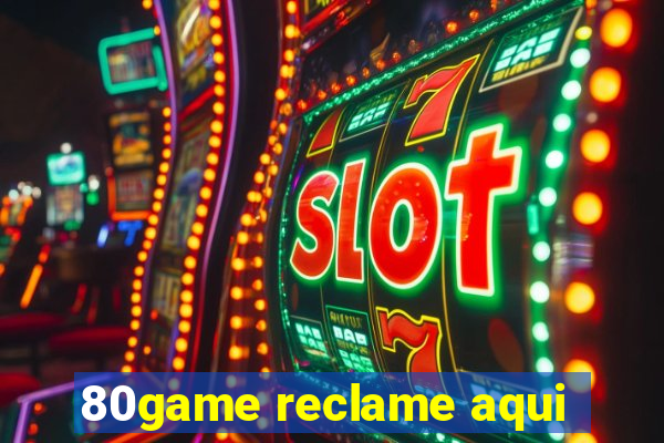 80game reclame aqui